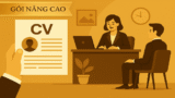 Khóa Học Viết CV Ấn Tượng Và Phỏng Vấn Thành Công - Nâng Cao (Được chỉnh sửa CV bởi chuyên gia)